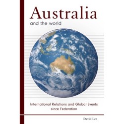 Australia and the world: International relations and global events since Federation