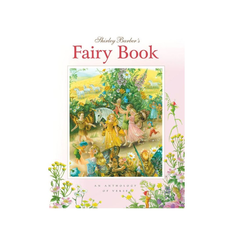 Shirley Barber's Fairy Book: an anthology of verse. Shirley Barber's Fairy Book: an anthology of verse.